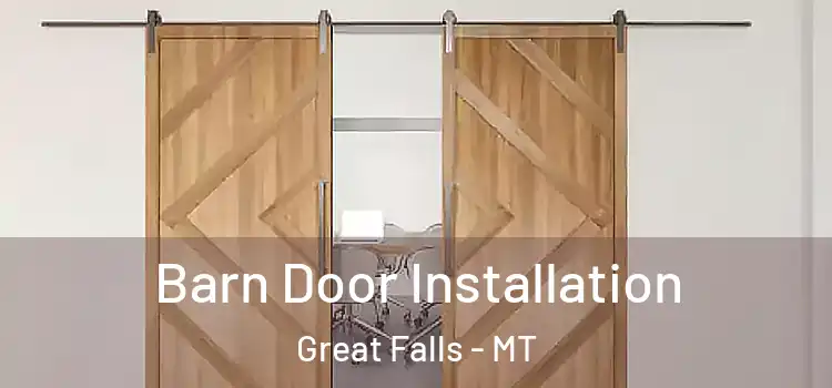 Barn Door Installation Great Falls - MT