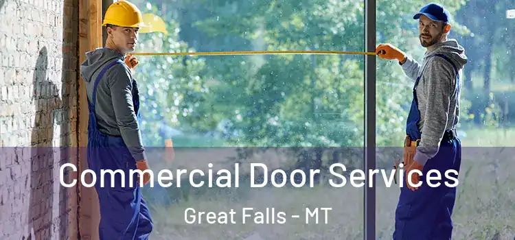Commercial Door Services Great Falls - MT