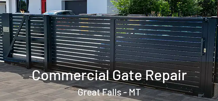 Commercial Gate Repair Great Falls - MT