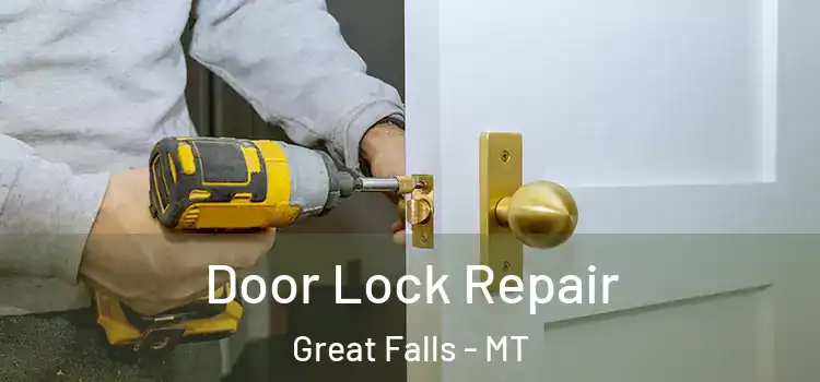  Door Lock Repair Great Falls - MT