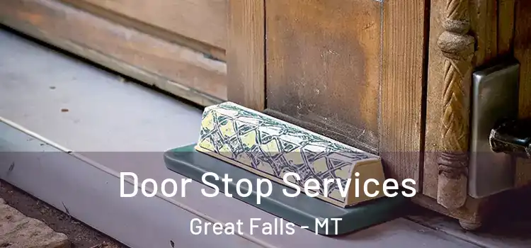 Door Stop Services Great Falls - MT