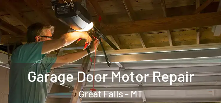  Garage Door Motor Repair Great Falls - MT