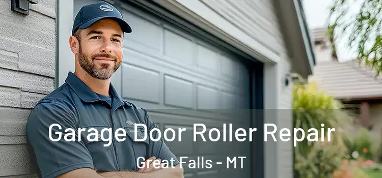  Garage Door Roller Repair Great Falls - MT