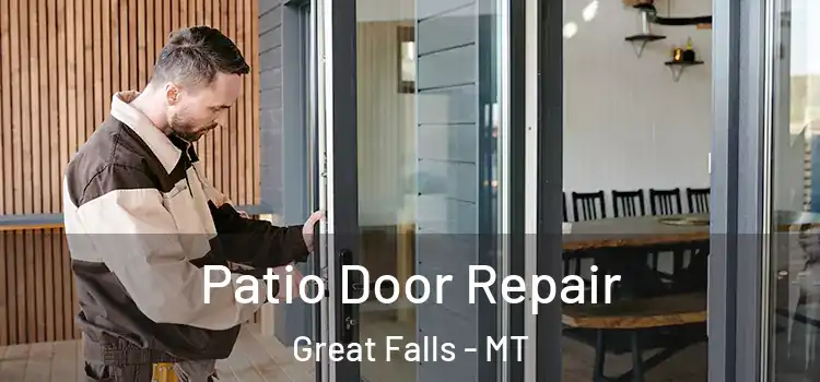Patio Door Repair Great Falls - MT