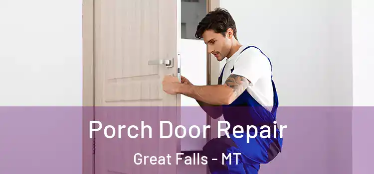  Porch Door Repair Great Falls - MT