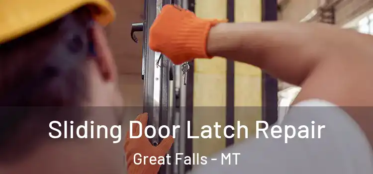 Sliding Door Latch Repair Great Falls - MT