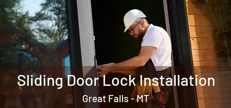 Sliding Door Lock Installation Great Falls - MT