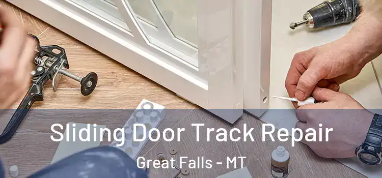 Sliding Door Track Repair Great Falls - MT